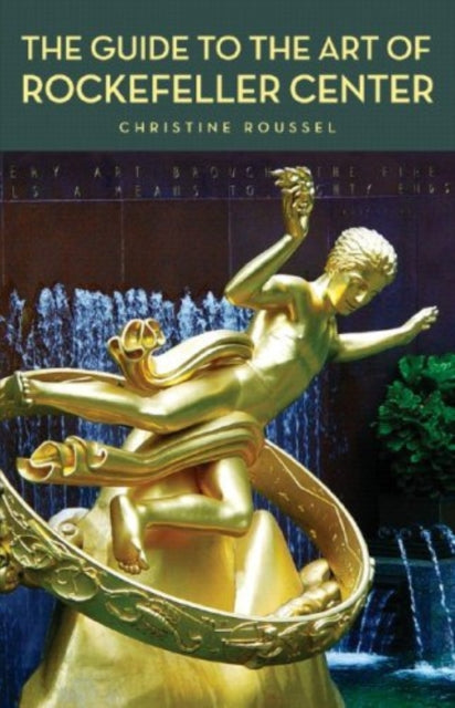 Book cover of: Guide to the Art of Rockefeller Center. By: Christine Roussel