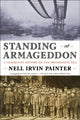Book cover of: Standing at Armageddon. By: Nell Irvin Painter