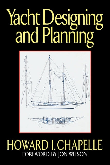 Book cover of: Yacht Designing and Planning. By: Howard Irving Chapelle