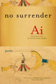 Book cover of: No Surrender. By: Ai