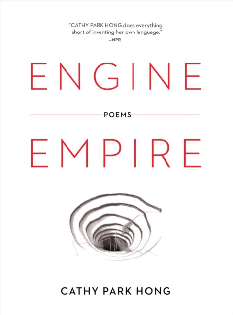 Book cover of: Engine Empire. By: Cathy Park Hong