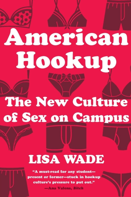 Book cover of: American Hookup. By: Lisa Wade