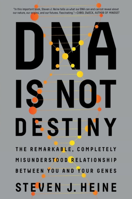 Book cover of: DNA Is Not Destiny. By: Steven J. Heine