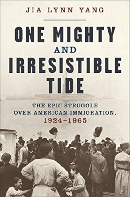 Book cover of: One Mighty and Irresistible Tide. By: Jia Lynn Yang