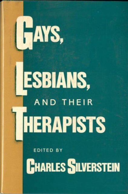 Book cover of: Gays, Lesbians, and their Therapists. By: Charles Silverstein