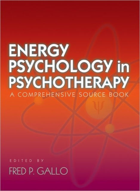 Book cover of: Energy Psychology in Psychotherapy. By: Fred P. Gallo