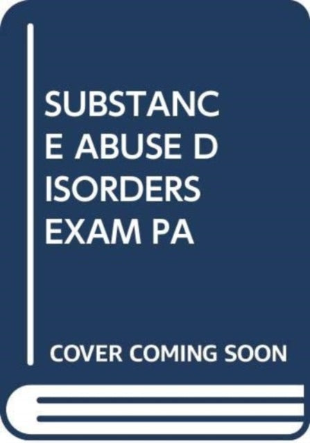 Book cover of: SUBSTANCE ABUSE DISORDERS EXAM PA. By: Psychoeducation Staff