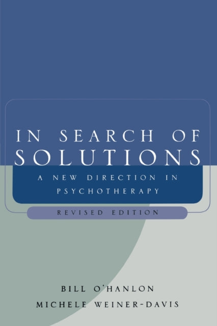 Book cover of: In Search of Solutions. By: William Hudson O'Hanlon