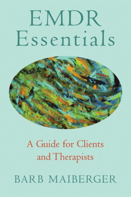 Book cover of: EMDR Essentials. By: Barb Maiberger