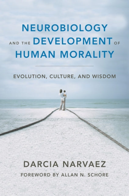 Book cover of: Neurobiology and the Development of Human Morality