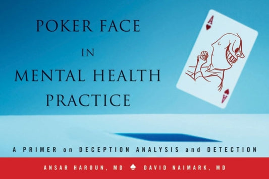 Book cover of: Poker Face in Mental Health Practice. By: Ansar Haroun