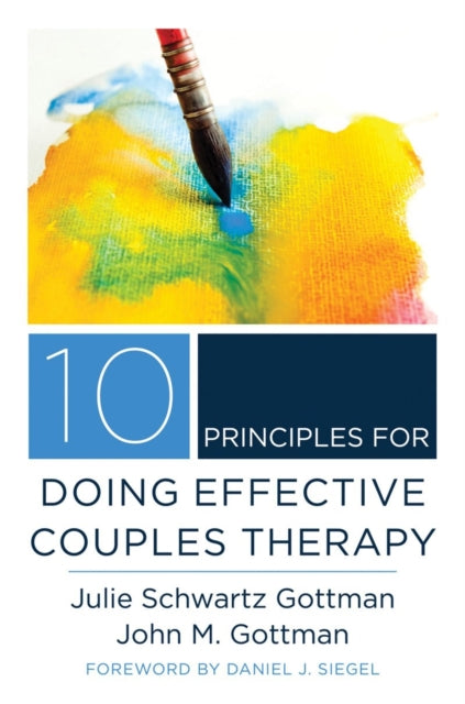 Book cover of: 10 Principles for Doing Effective Couples Therapy. By: Julie Schwartz Gottman