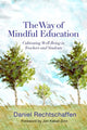 Book cover of: Way of Mindful Education. By: Daniel J. Rechtschaffen