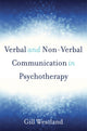 Book cover of: Verbal and Non-Verbal Communication in Psychotherapy. By: Gill Westland