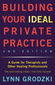 Book cover of: Building Your Ideal Private Practice. By: Lynn Grodzki