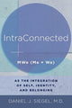 Book cover of: IntraConnected. By: Daniel J. Siegel