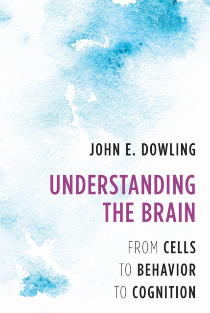 Book cover of: Understanding the Brain. By: John E. Dowling