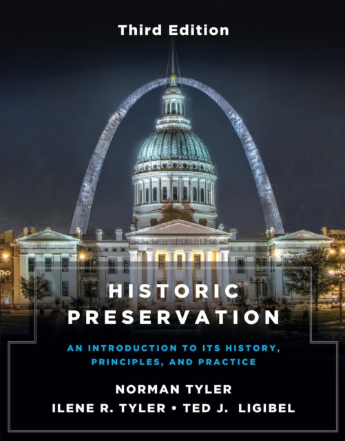 Book cover of: Historic Preservation, Third Edition. By: Norman Tyler PhD  FAICP