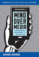 Book cover of: Mind Over Media. By: Renee Hobbs