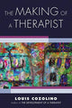 Book cover of: Making of a Therapist. By: Louis Cozolino