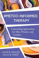 Book cover of: MeToo-Informed Therapy. By: Holly B. Sweet