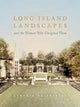 Book cover of: Long Island Landscapes and the Women Who Designed Them. By: Cynthia Zaitzevsky