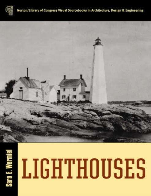 Book cover of: Lighthouses. By: Sara E. Wermiel, Sara E Wermiel