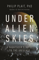 Book cover of: Under Alien Skies. By: Phil Plait