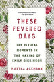 These Fevered Days