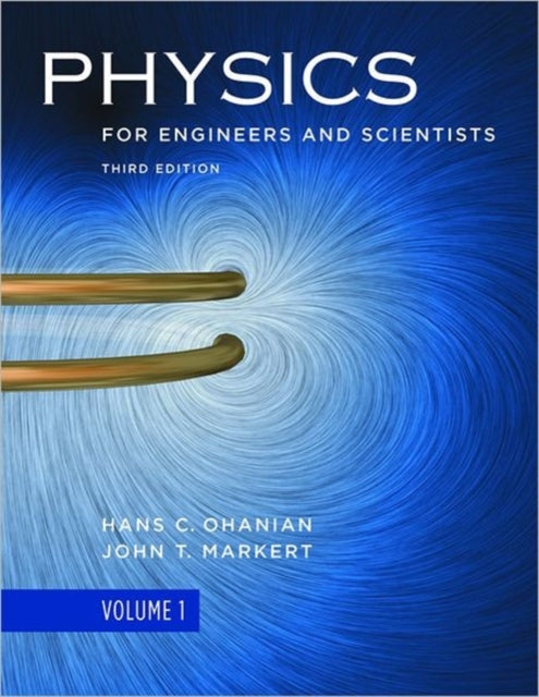Book cover of: Physics for Engineers and Scientists. By: Hans C. Ohanian