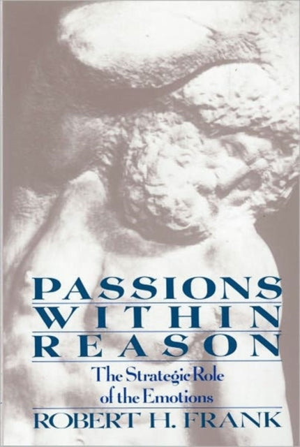 Book cover of: Passions Within Reasons. By: Robert H. Frank