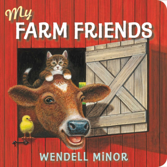 Book cover of: My Farm Friends. By: Wendell Minor