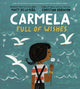 Book cover of: Carmela Full of Wishes. By: Matt de la Peña