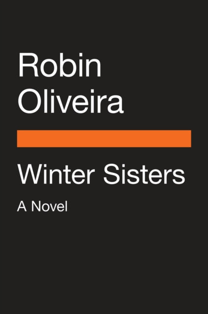 Book cover of: Winter Sisters. By: Robin Oliveira