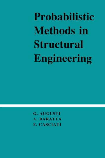 Book cover of: Probabilistic Methods in Structural Engineering. By: Guilian Augusti