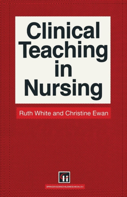 Book cover of: Clinical Teaching in Nursing. By: Christine E. Ewan