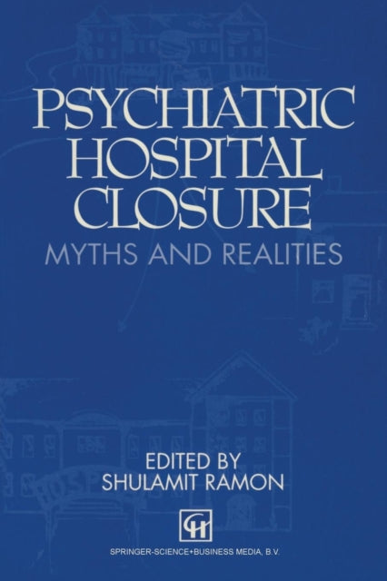 Book cover of: Psychiatric Hospital Closure. By: Shulamit Ramon
