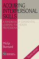 Book cover of: Acquiring Interpersonal Skills. By: Philip Burnard