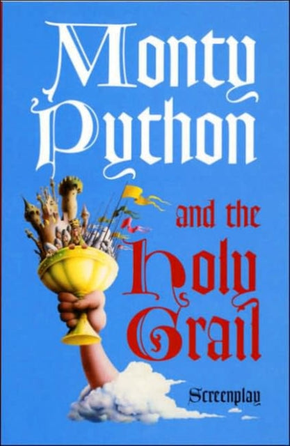 Monty Python and the Holy Grail: Screenplay 9780413741202 Graham Chapman