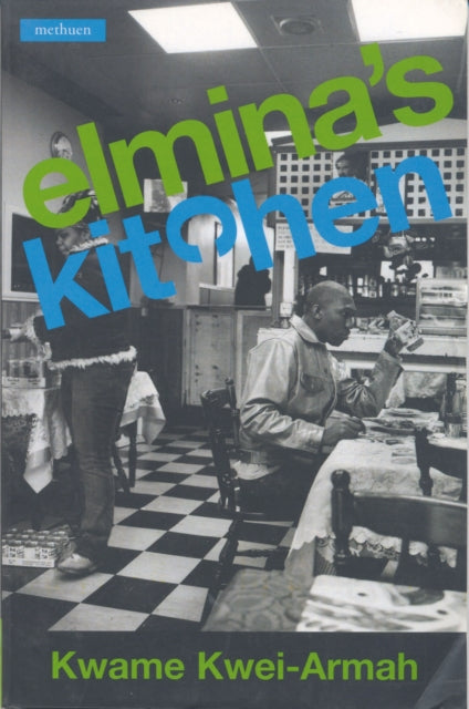 Book cover of: Elmina's Kitchen. By: Kwame Kwei-Armah
