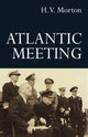 Book cover of: Atlantic Meeting. By: Morton HV
