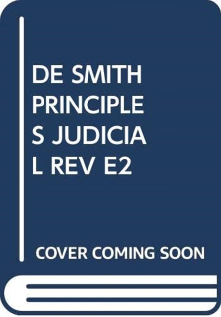 Book cover of: De Smith's Principles of Judicial Review