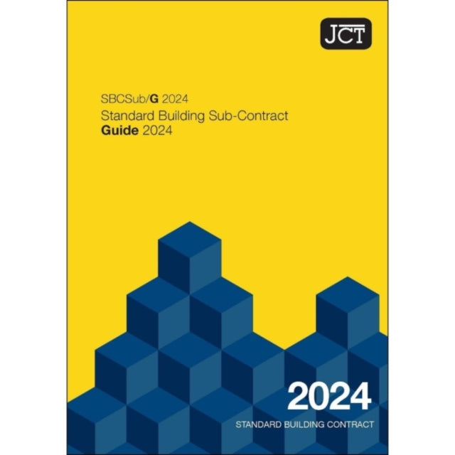 Book cover of: JCT Standard Building Sub-Contract Guide 2024 (SBCSub/G)