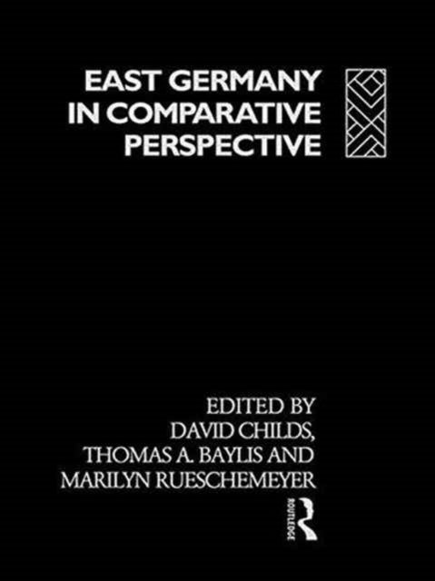 Book cover of: East Germany in Comparative Perspective