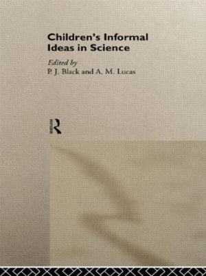 Children's Informal Ideas in Science