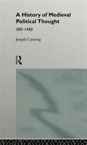A History of Medieval Political Thought