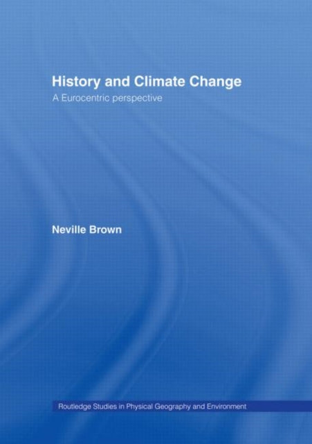 Book cover of: History and Climate Change. By: Professor Brown