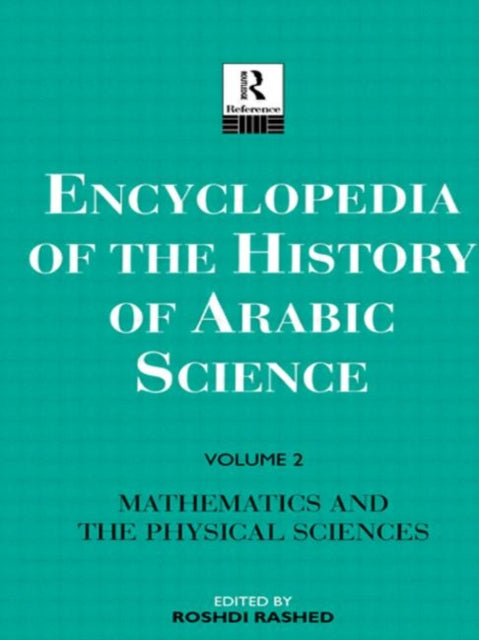 Book cover of: Encyclopedia of the History of Arabic Science