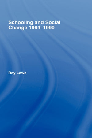 Schooling and Social Change 1964-1990