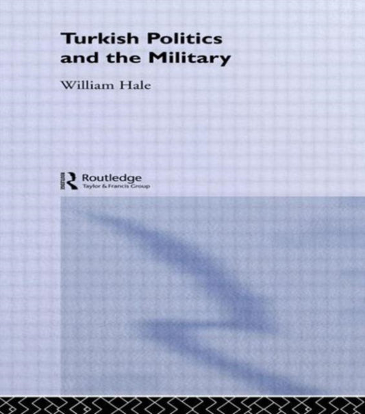 Book cover of: Turkish Politics and the Military
